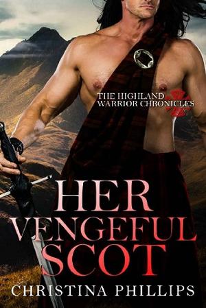 Her Vengeful Scot by Christina Phillips