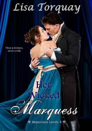Her Wicked Marquess by Lisa Torquay