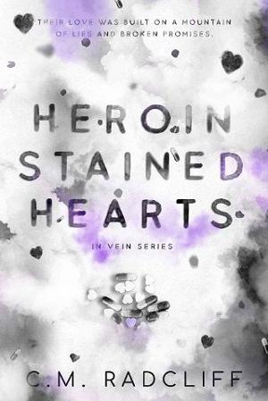 Heroin Stained Hearts by C.M. Radcliff