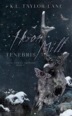 Heron Mill Tenebris by K. L. Taylor-Lane