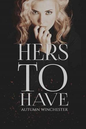 Hers to Have by Autumn Winchester