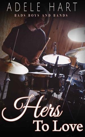 Hers To Love by Adele Hart