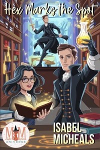 Hex Marks the Spot by Isabel Micheals
