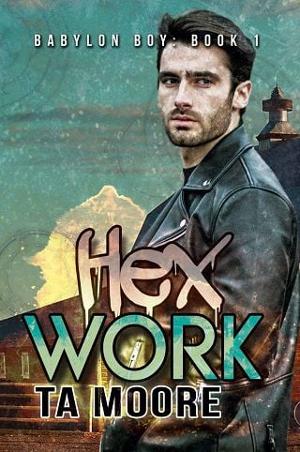 Hex Work by T.A. Moore