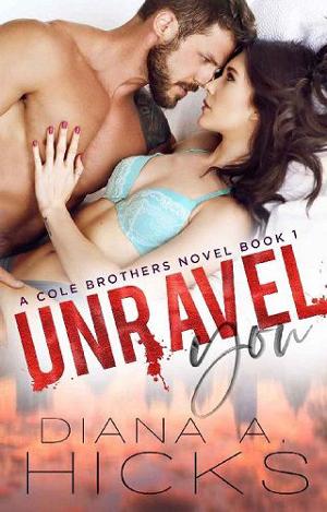 Unravel You by Diana A. Hicks