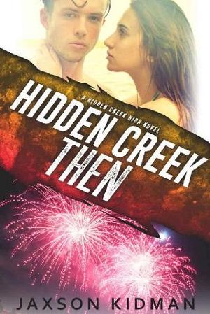 Hidden Creek Then by Jaxson Kidman