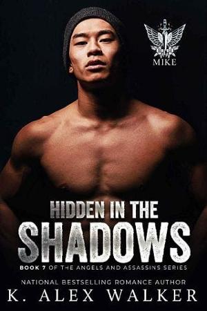 Hidden in the Shadows by K. Alex Walker