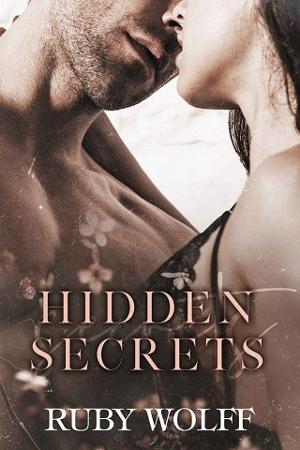 Hidden Secrets by Ruby Wolff