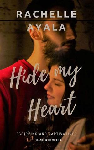 Hide My Heart by Rachelle Ayala