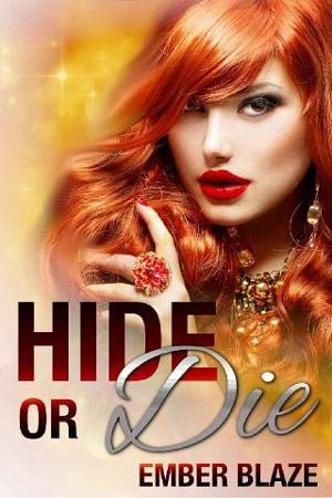 Hide or Die by Ember Blaze