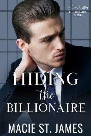 Hiding the Billionaire by Macie St. James