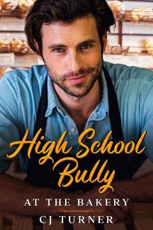 High School Bully at the Bakery by C.J. Turner