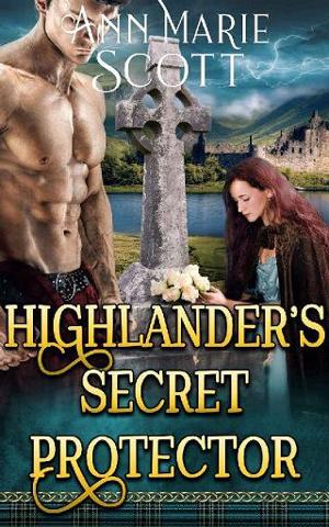 Highlander’s Secret Protector by Ann Marie Scott