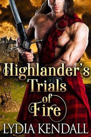 Highlander’s Trials of Fire by Lydia Kendall