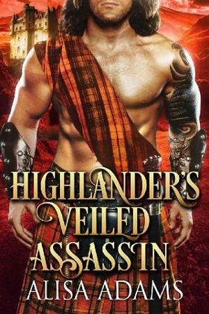 Highlander’s Veiled Assassin by Alisa Adams