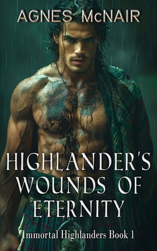 Highlander’s Wounds of Eternity by Agnes McNair