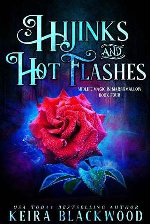 Hijinks and Hot Flashes by Keira Blackwood
