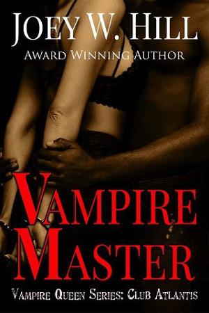 Vampire Master by Joey W. Hill