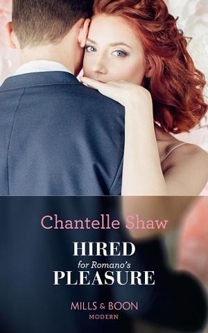 Hired for Romano’s Pleasure by Chantelle Shaw