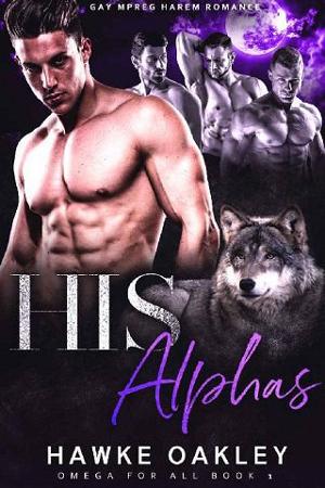His Alphas by Hawke Oakley