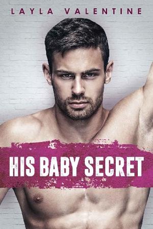 His Baby Secret by Layla Valentine