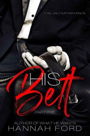 His Belt, Part 5 by Hannah Ford