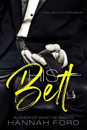 His Belt, Part 6 by Hannah Ford