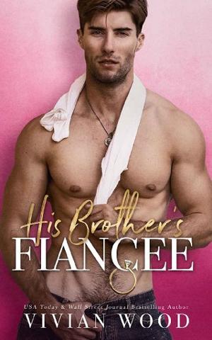 His Brother’s Fiancée by Vivian Wood