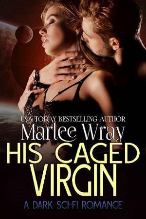His Caged Virgin by Marlee Wray