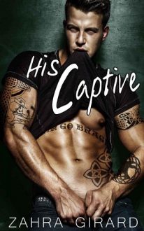 His Captive by Zahra Girard