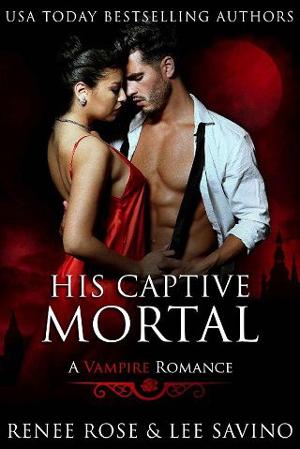 His Captive Mortal by Renee Rose