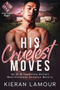 His Cruelest Moves by Kieran Lamour