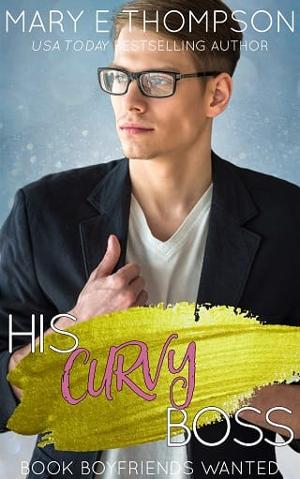 His Curvy Boss by Mary E Thompson