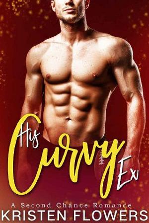 His Curvy Ex by Kristen Flowers