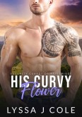 His Curvy Flower by Lyssa J Cole
