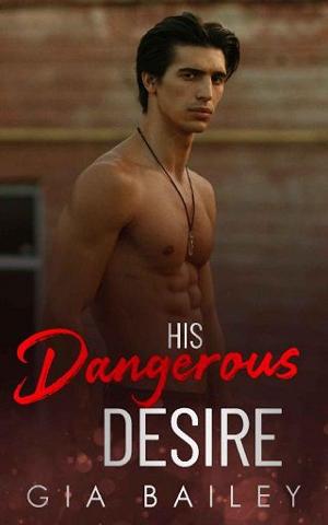 His Dangerous Desire by Gia Bailey
