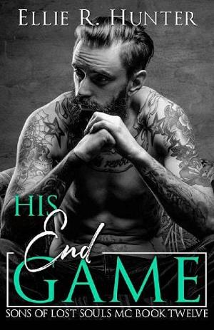 His End Game by Ellie R. Hunter