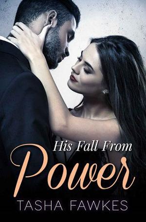 His Fall from Power by Tasha Fawkes
