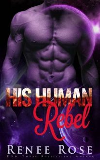 His Human Rebel by Renee Rose