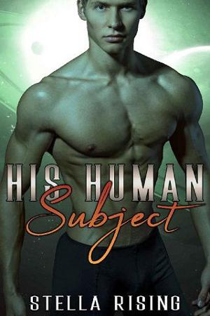 His Human Subject by Stella Rising