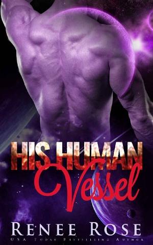His Human Vessel by Renee Rose