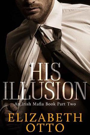 His Illusion #2 by Elizabeth Otto
