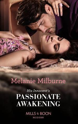 His Innocent’s Passionate Awakening by Melanie Milburne