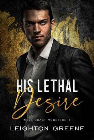 His Lethal Desire by Leighton Greene