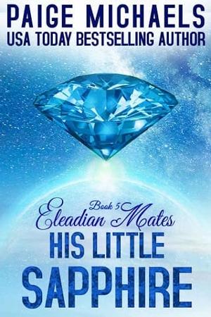 His Little Sapphire by Paige Michaels