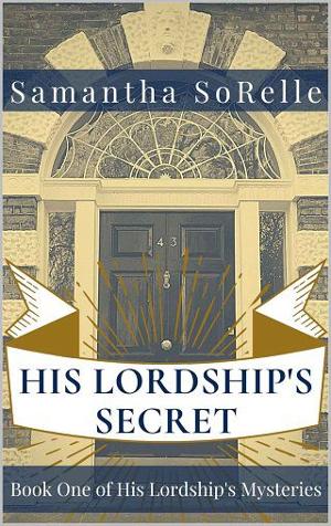 His Lordship’s Secret by Samantha SoRelle