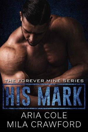 His Mark by Aria Cole, Mila Crawford