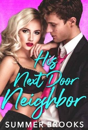 His Next Door Neighbor by Summer Brooks