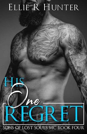 His One Regret by Ellie R Hunter