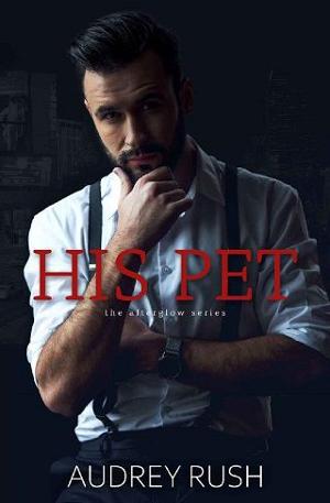 His Pet by Audrey Rush